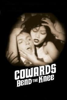 Cowards Bend the Knee