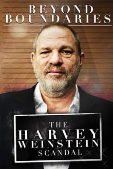 Beyond Boundaries: The Harvey Weinstein Scandal