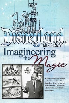 Disneyland Resort: Imagineering The Magic