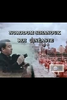 Norodom Sihanouk, King and Film-maker