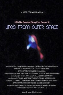 UFO: The Greatest Story Ever Denied III - UFOs from Outer Space