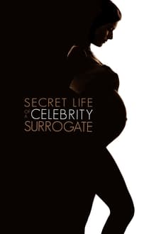Secret Life Of A Celebrity Surrogate