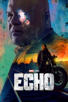 Echo (2024) Season 1 Complete Watch Online and Download