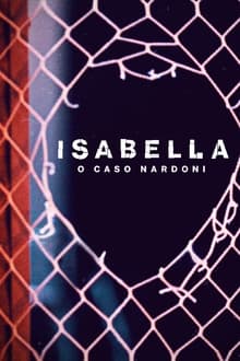 Isabella: O Caso Nardoni Torrent (2023) Nacional 5.1 WEB-DL 720p e 1080p Download