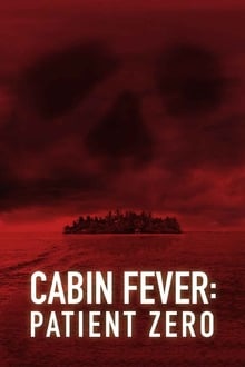 Cabin Fever: Patient Zero-poster