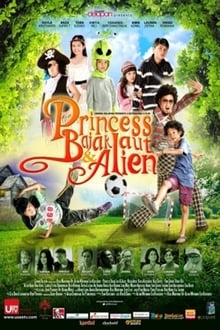 Princess, Bajak Laut & Alien