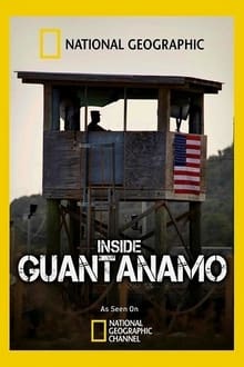 National Geographic: Inside Guantanamo