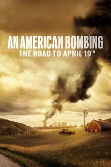 Image An American Bombing: The Road to April 19th