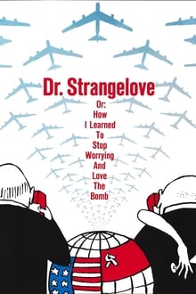 Dr. Strangelove or: How I Learned to Stop Worrying and Love the Bomb-poster