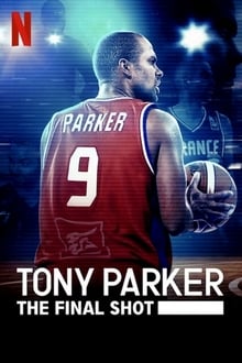 Tony Parker: The Final Shot streaming