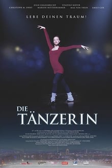 Die Tänzerin - Lebe deinen Traum
