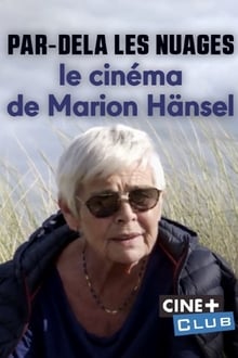 Par-delà les nuages – Le cinéma de Marion Hänsel