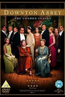 Downton Abbey: The London Season