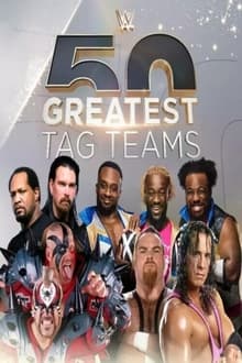 WWE The 50 Greatest Tag Teams