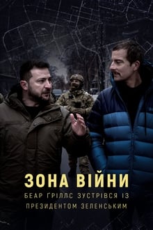 Image War Zone: Bear Grylls Meets President Zelenskyy