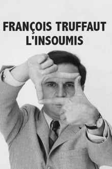 François Truffaut l'insoumis