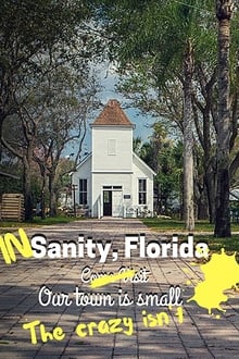 In Sanity, Florida