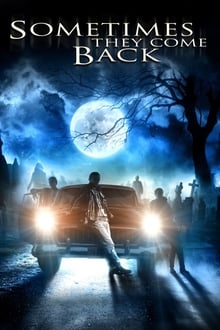 Sometimes They Come Back-poster