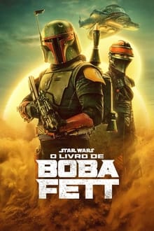 O Livro de Boba Fett 1ª Temporada Torrent (2022) Dual Áudio 5.1 WEB-DL 720p, 1080p e 4K 2160p Legendado Download