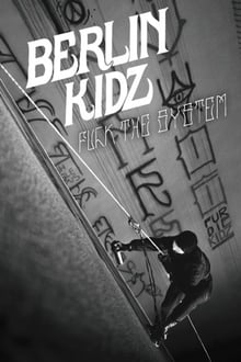 Berlin Kidz: Fuck The System