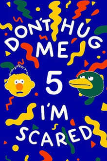Don't Hug Me I'm Scared 5-poster