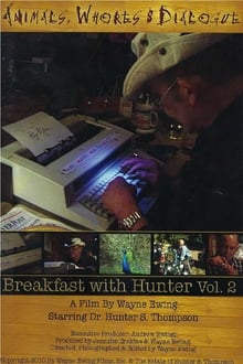 Animals, Whores & Dialogue: Breakfast with Hunter Vol. 2