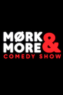 Mørk & more comedy show