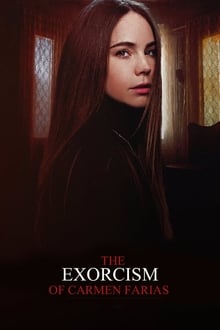 Watch Full: The Exorcism of Carmen Farias (2021) HD FULL MOVIE FREE
