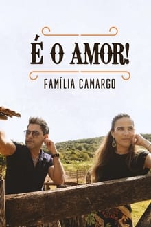 É o Amor: Família Camargo