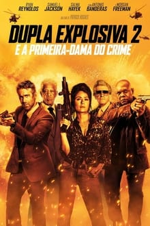 Dupla Explosiva 2: E a Primeira-Dama do Crime Torrent (2021) Dual Áudio 5.1 BluRay 1080p Download