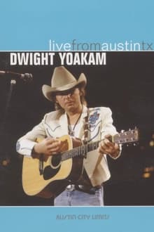 Dwight Yoakum: Live from Austin TX