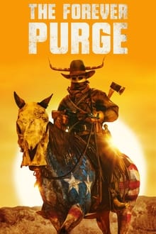 Watch Full: The Forever Purge (2021) HD FULL MOVIE FREE