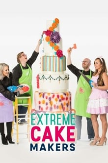 The Extreme Cake Makers