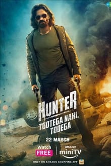 Hunter – Tootega Nahi, Todega 2023 Hindi WEB-DL S01 1080p | 720p x264 / HEVC ESub