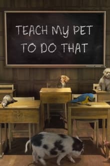 Teach My Pet to Do That