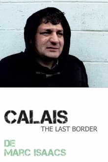 Calais, la dernière frontière poster