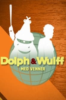 Dolph & Wulff med venner