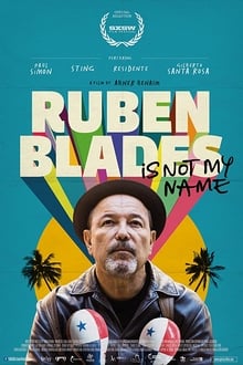 Ruben Blades Is Not My Name