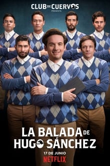 Club de Cuervos Presents: The Ballad of Hugo Sánchez-poster