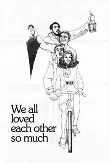 We All Loved Each Other So Much-poster