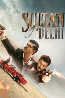 Sultan of Delhi (2023) Hindi Season 1 Complete