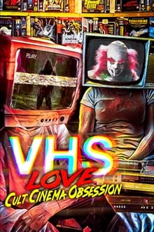 Image VHS Love: Cult Cinema Obsession