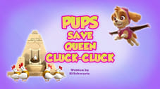 Pups Save Queen Cluck-Cluck