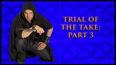 Trial of the Take: Part 3