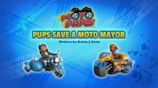 Moto Pups: Pups Save a Moto Mayor
