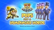 Mighty Pups, Charged Up: Pups Stop a Humdinger Horde