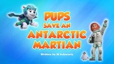 Pups Save an Antarctic Martian
