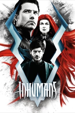 Marvel's Inhumans (2017) (TV Series) 34 (Science Fiction
,
Action
,
Adventure
,
TV Movie)