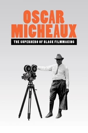 Watch HD Oscar Micheaux: The Superhero of Black Filmmaking online
