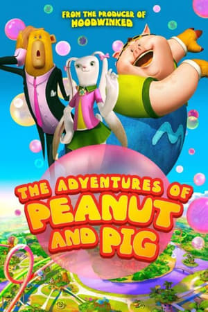 Watch HD The Adventures of Peanut and Pig online